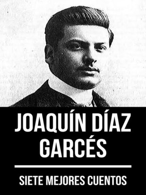 cover image of 7 mejores cuentos de Joaquín Díaz Garcés